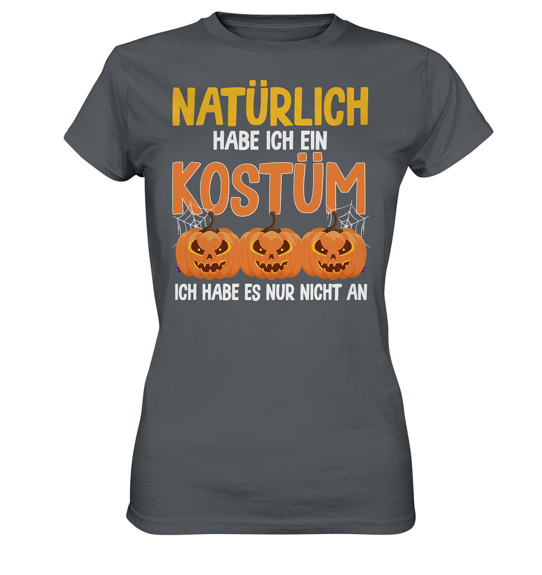 Natürlich habe ich ein Kostüm - Ladies Premium Shirt