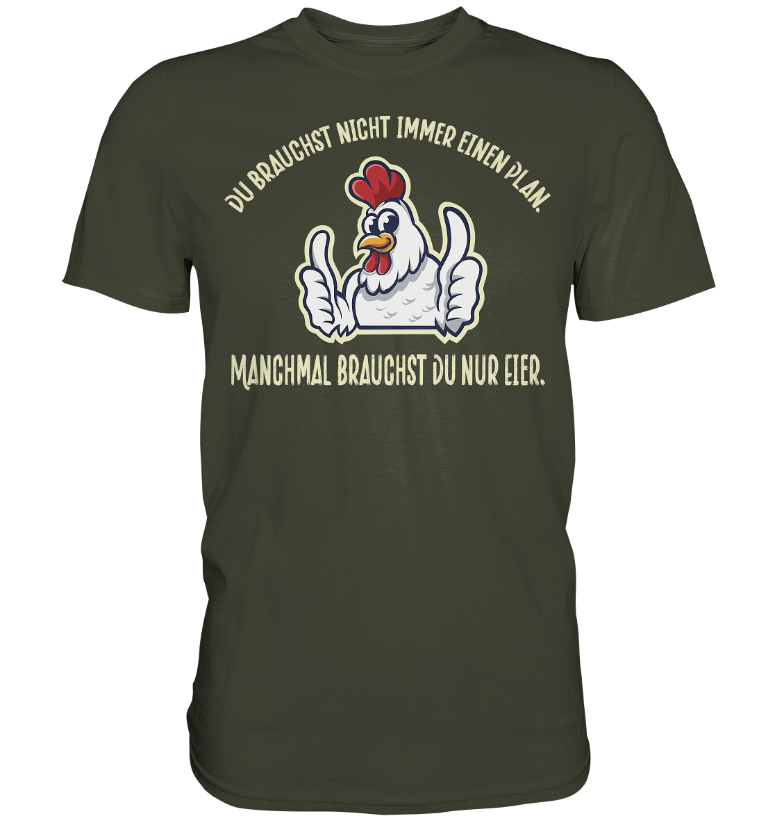 Du brauchst Eier - Premium Shirt