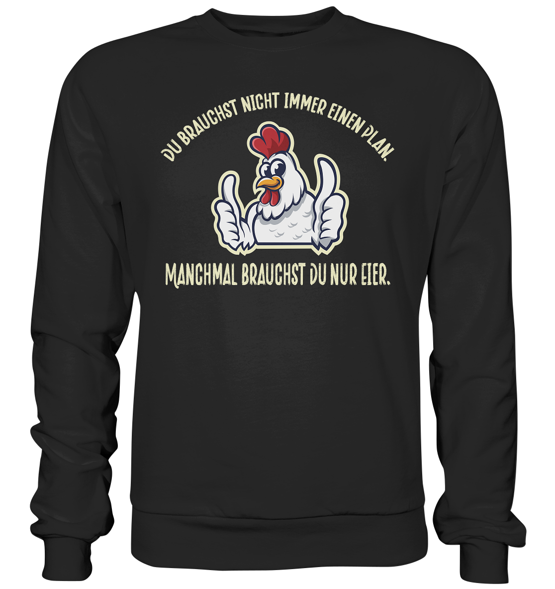 Du brauchst Eier - Premium Sweatshirt