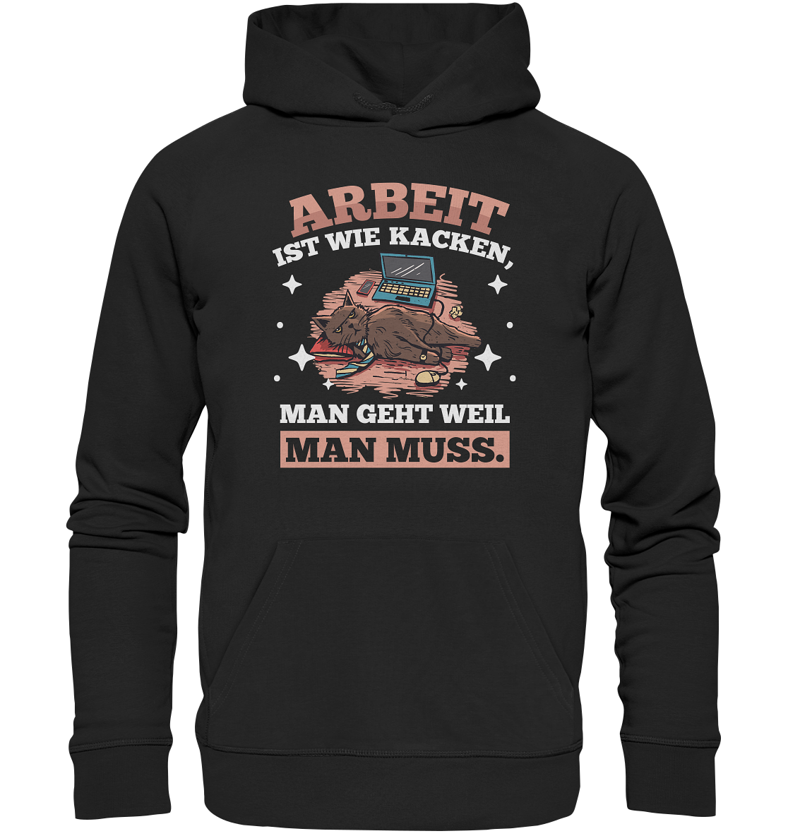 Arbeit ist wie kacken - Premium Unisex Hoodie