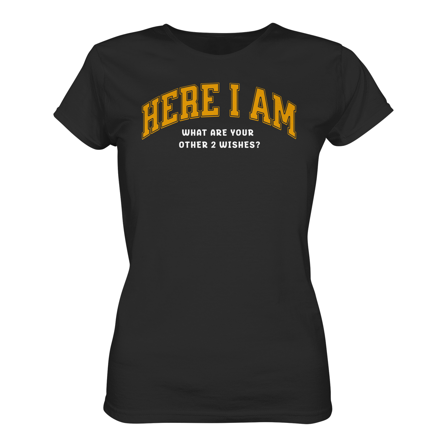 Here I am - Ladies Premium Shirt