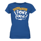 I Don't Care - Ladies Premium Shirt