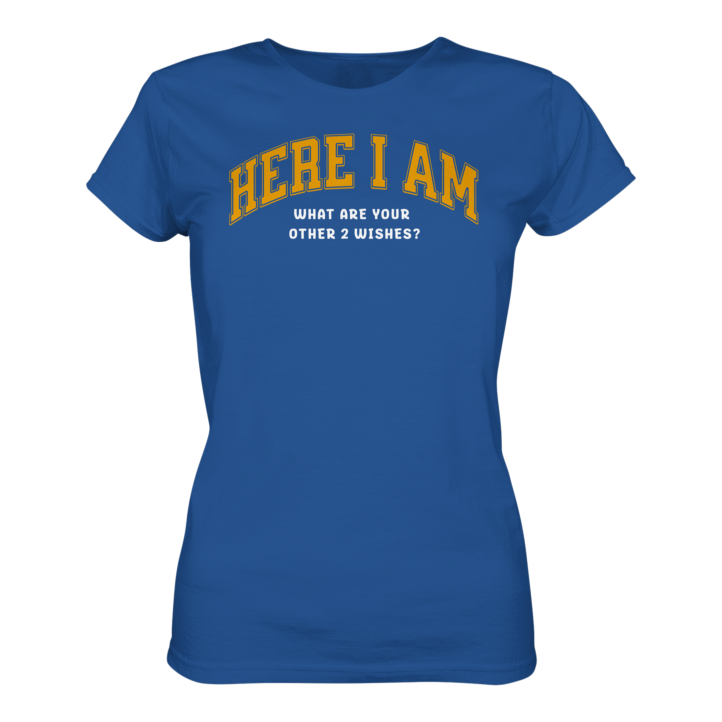 Here I am - Ladies Premium Shirt