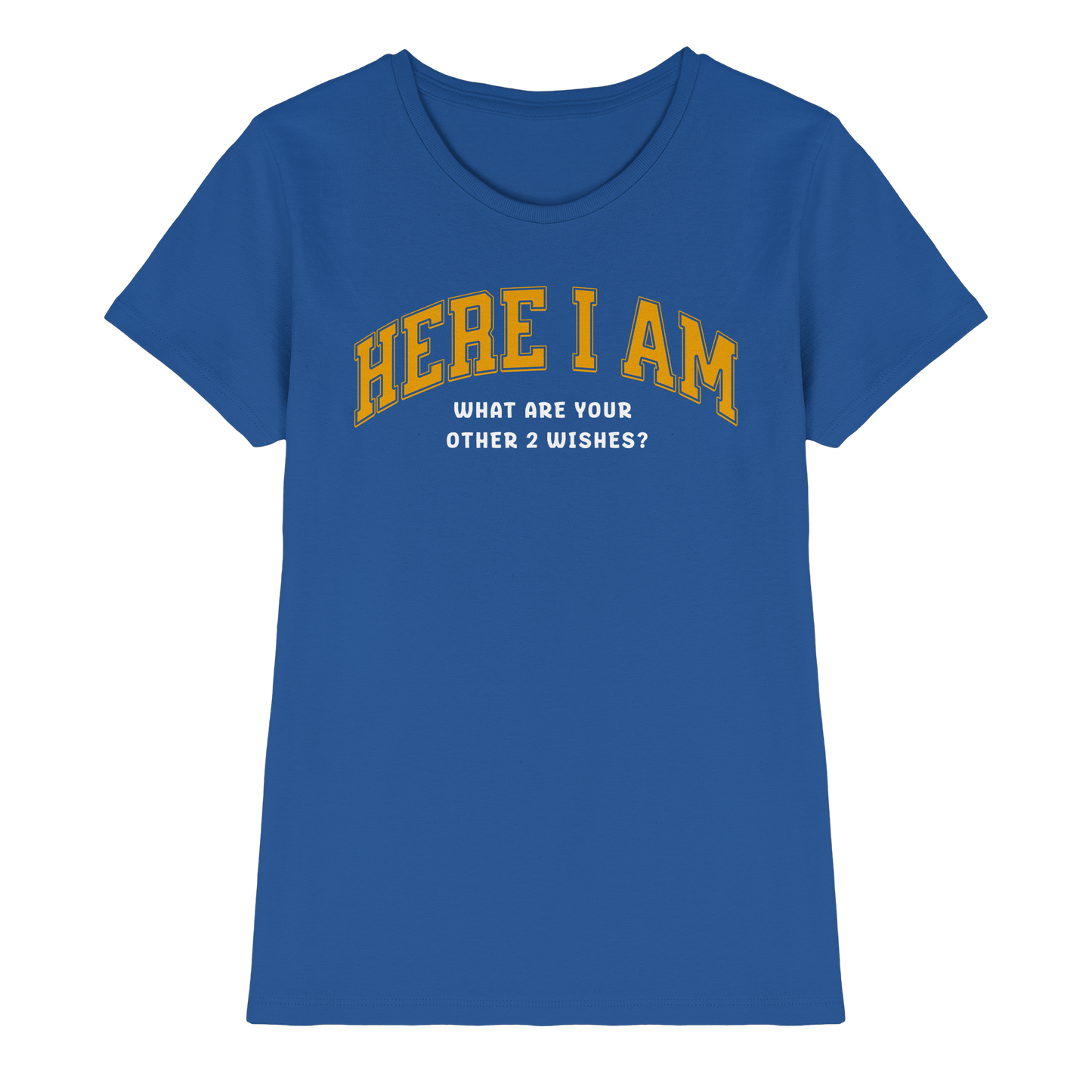 Here I am - Ladies Premium Shirt