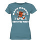Make Monday Hate You First - Ladies Premium Shirt