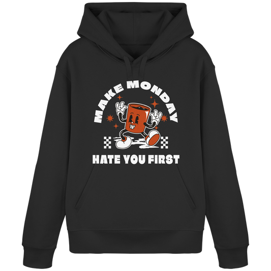 Make Monday Hate You First - Premium Hoodie