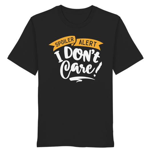 I Don't Care - Organic Shirt