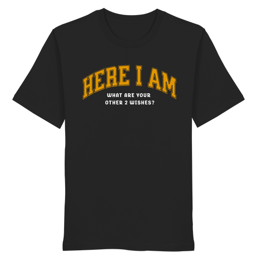 Here I am - Premium Shirt