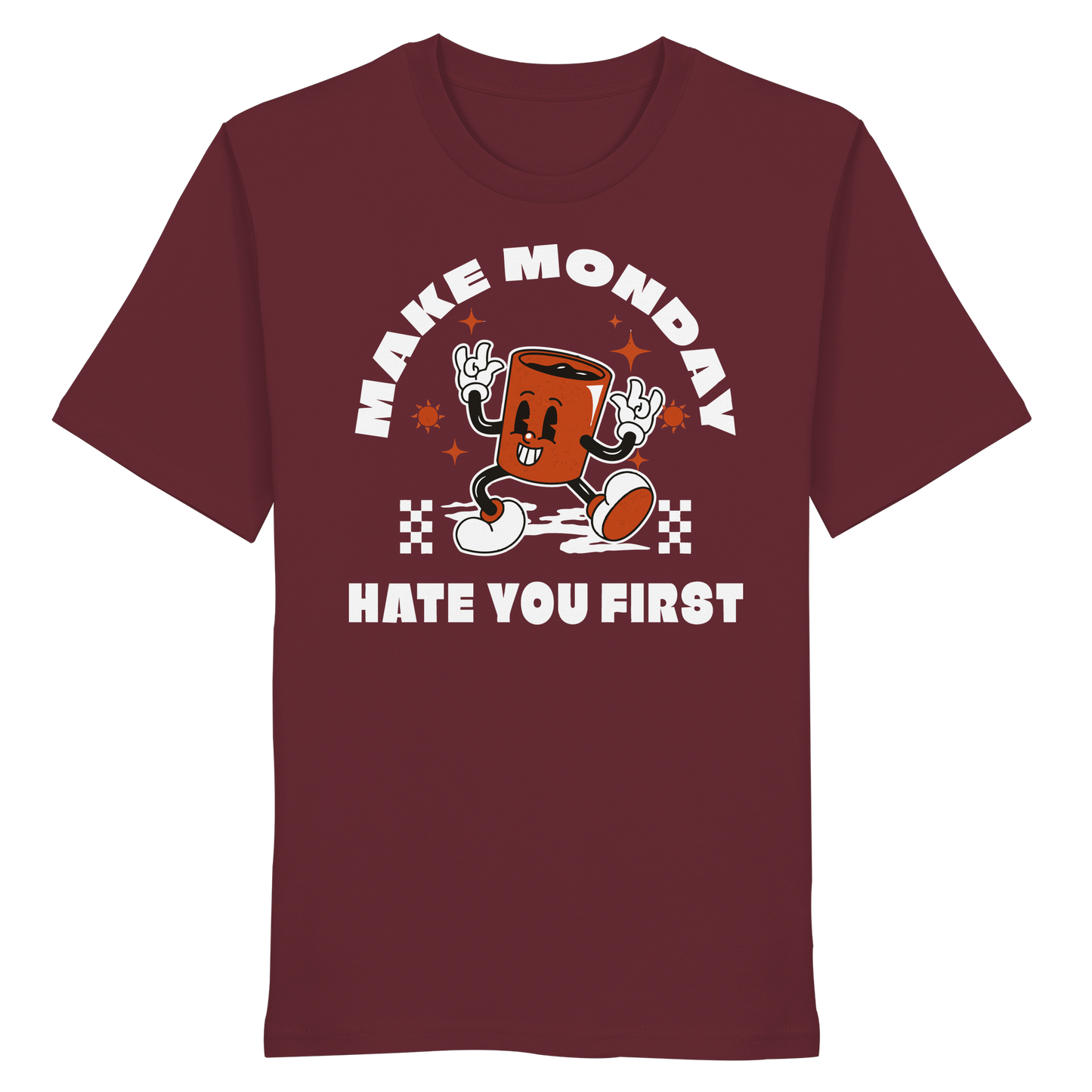 Make Monday Hate You First - Premium Shirt