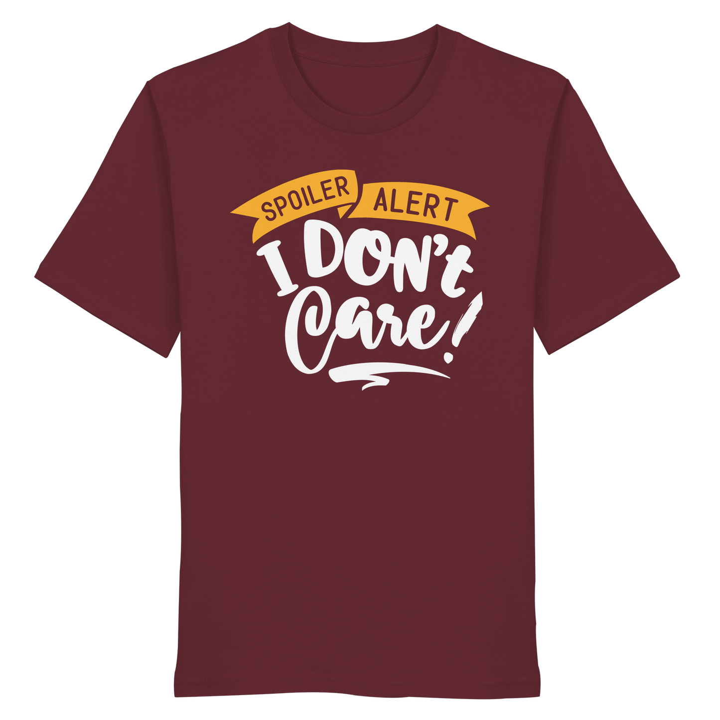I Don't Care - Organic Shirt