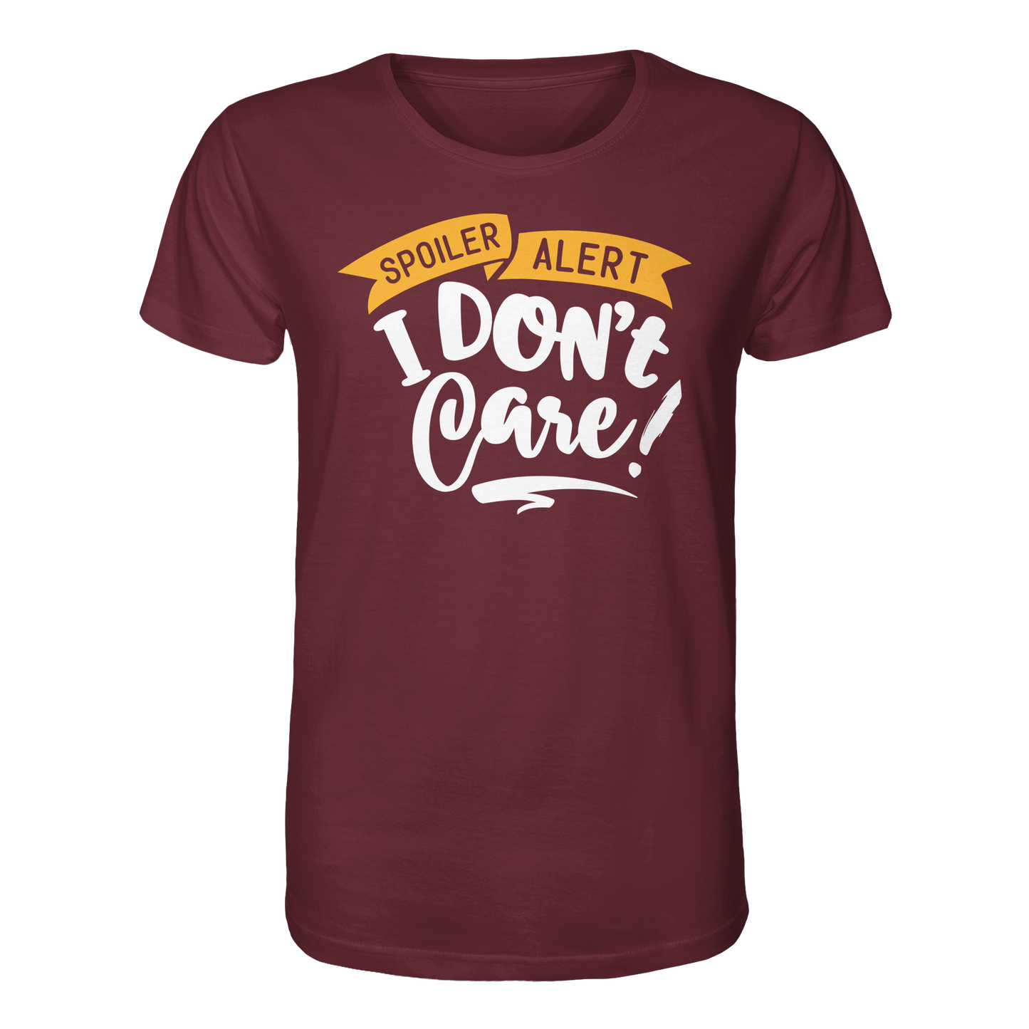 I Don't Care - Organic Shirt