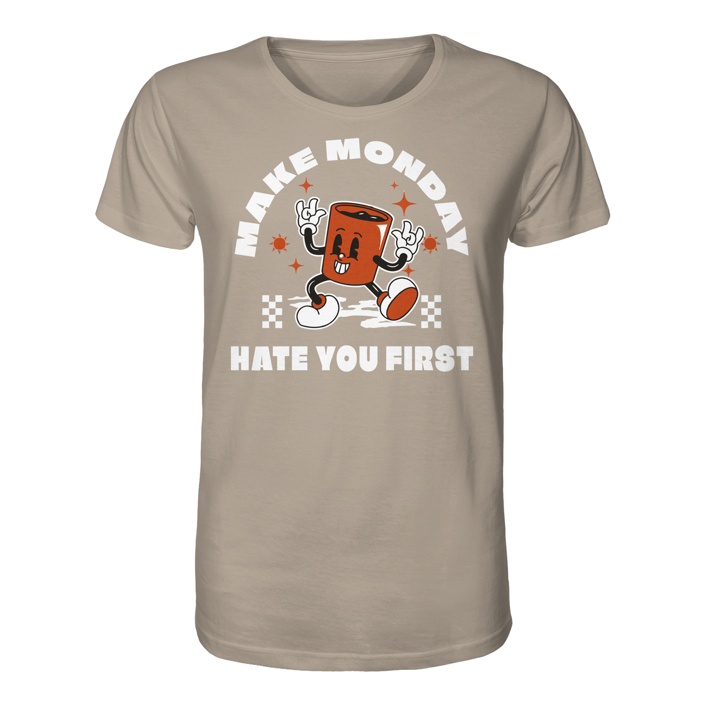Make Monday Hate You First - Premium Shirt