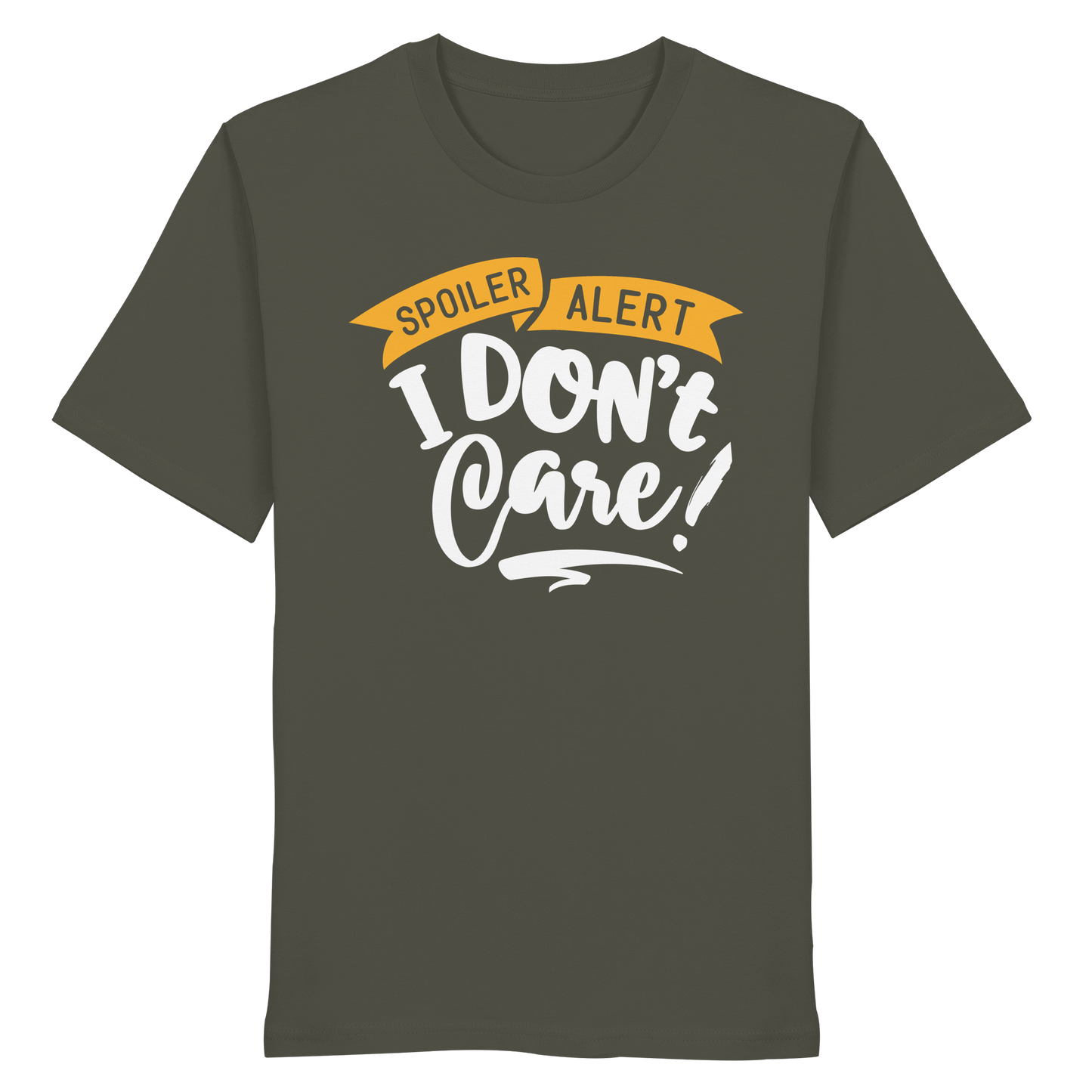 I Don't Care - Organic Shirt