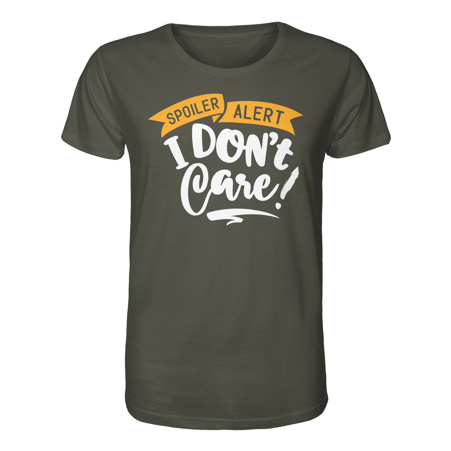 I Don't Care - Organic Shirt