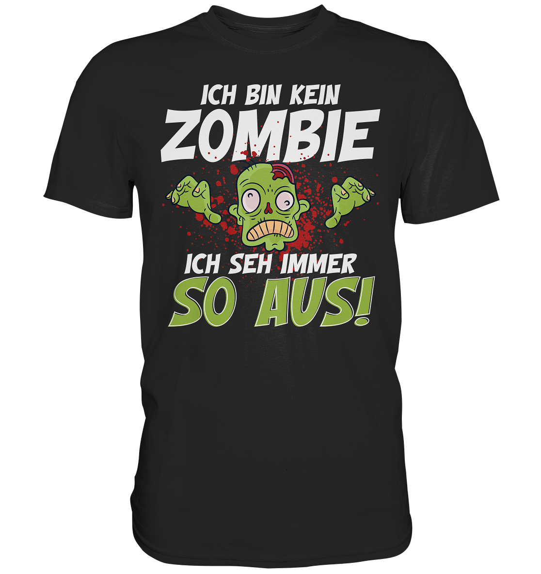 Ich bin kein Zombie - Premium Shirt