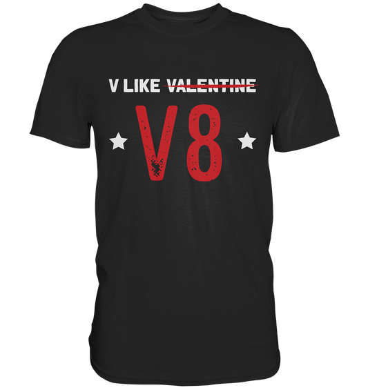 V like V8 - Premium Shirt