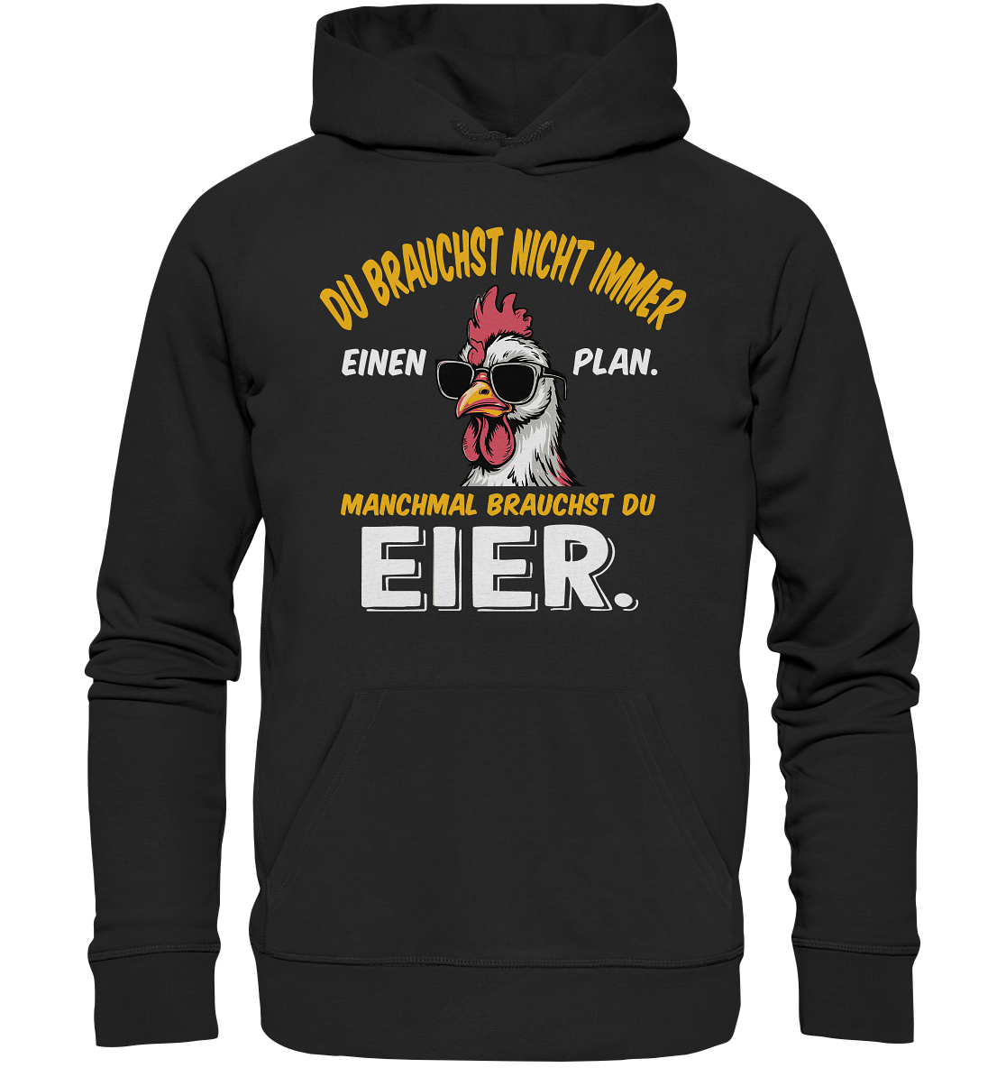 Du brauchst Eier - Premium Unisex Hoodie