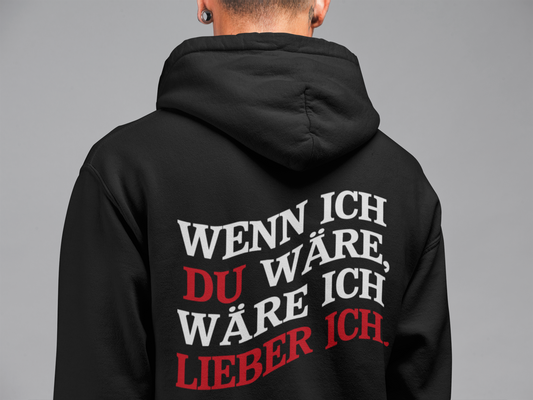 Wenn ich Du wäre - Premium Unisex Hoodie