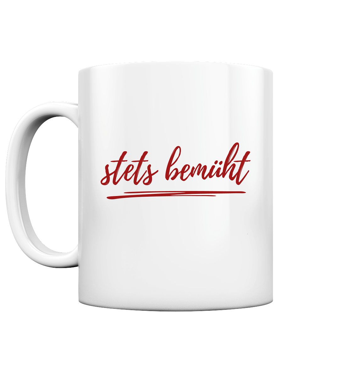 Stets bemüht - Tasse glossy