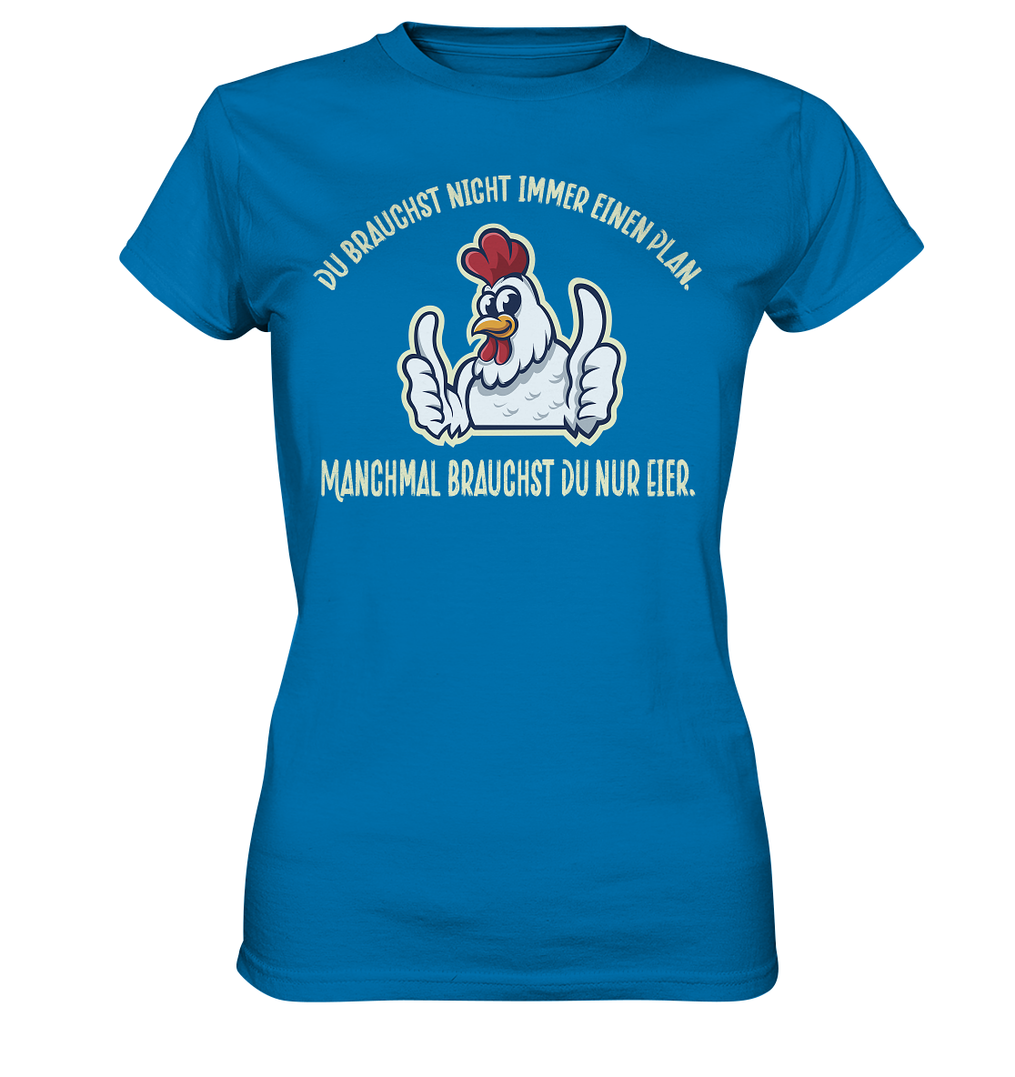 Du brauchst Eier - Ladies Premium Shirt