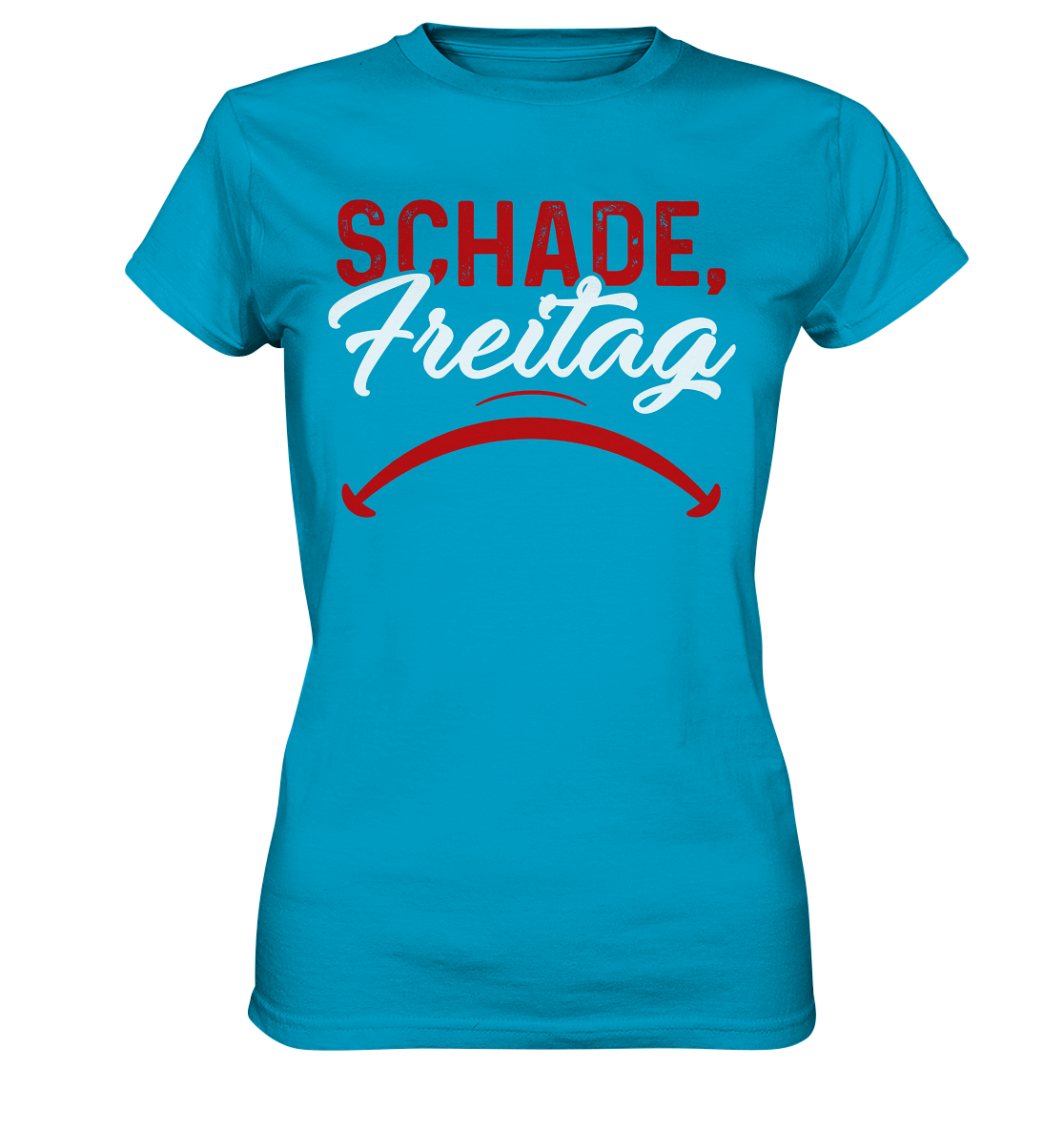 Schade Freitag - Ladies Premium Shirt