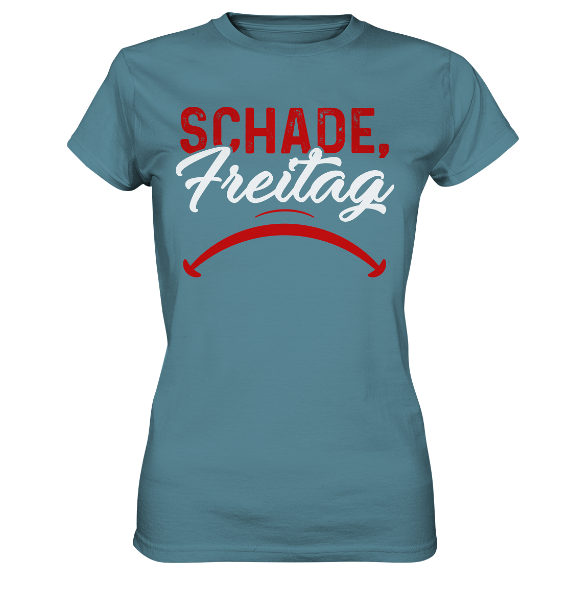 Schade Freitag - Ladies Premium Shirt