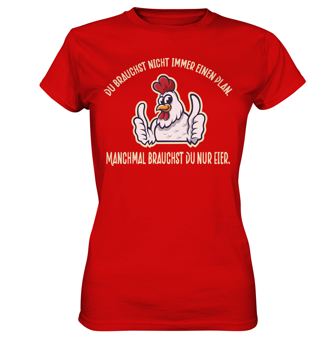 Du brauchst Eier - Ladies Premium Shirt