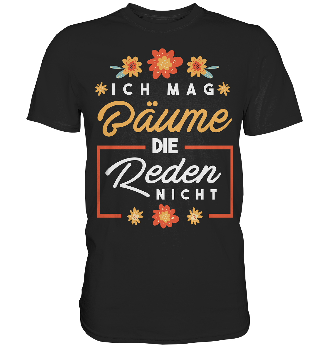 Ich mag Bäume - Premium Shirt