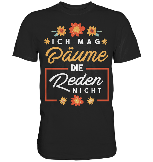 Ich mag Bäume - Premium Shirt