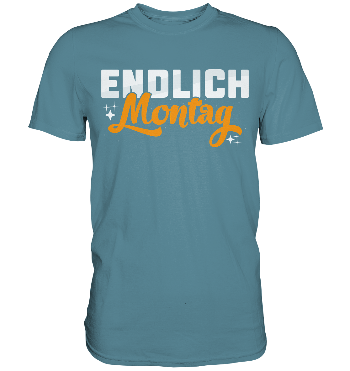 Endlich Montag - Premium Shirt