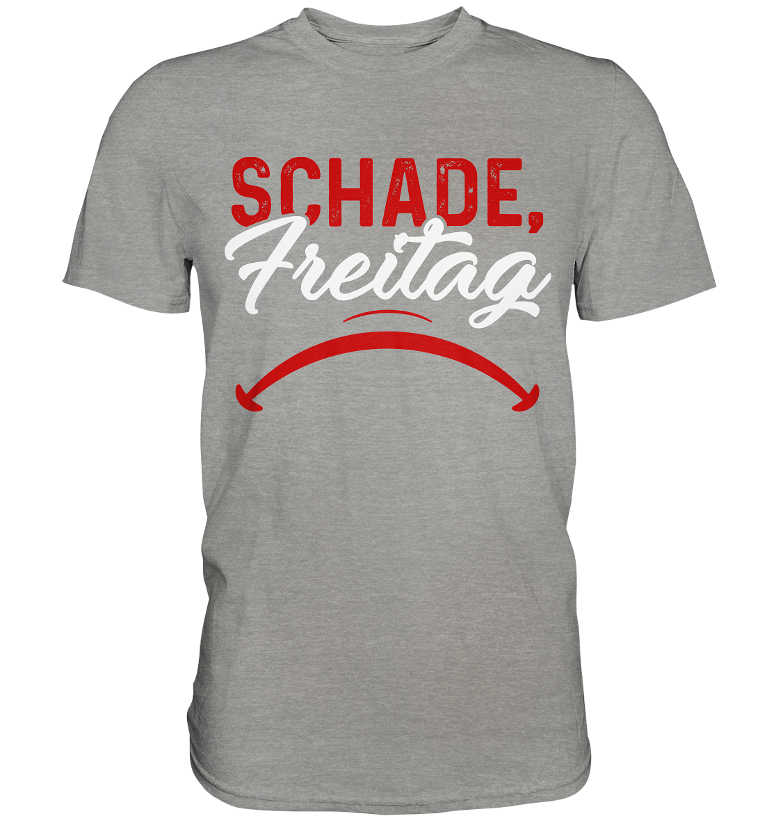 Schade Freitag - Premium Shirt
