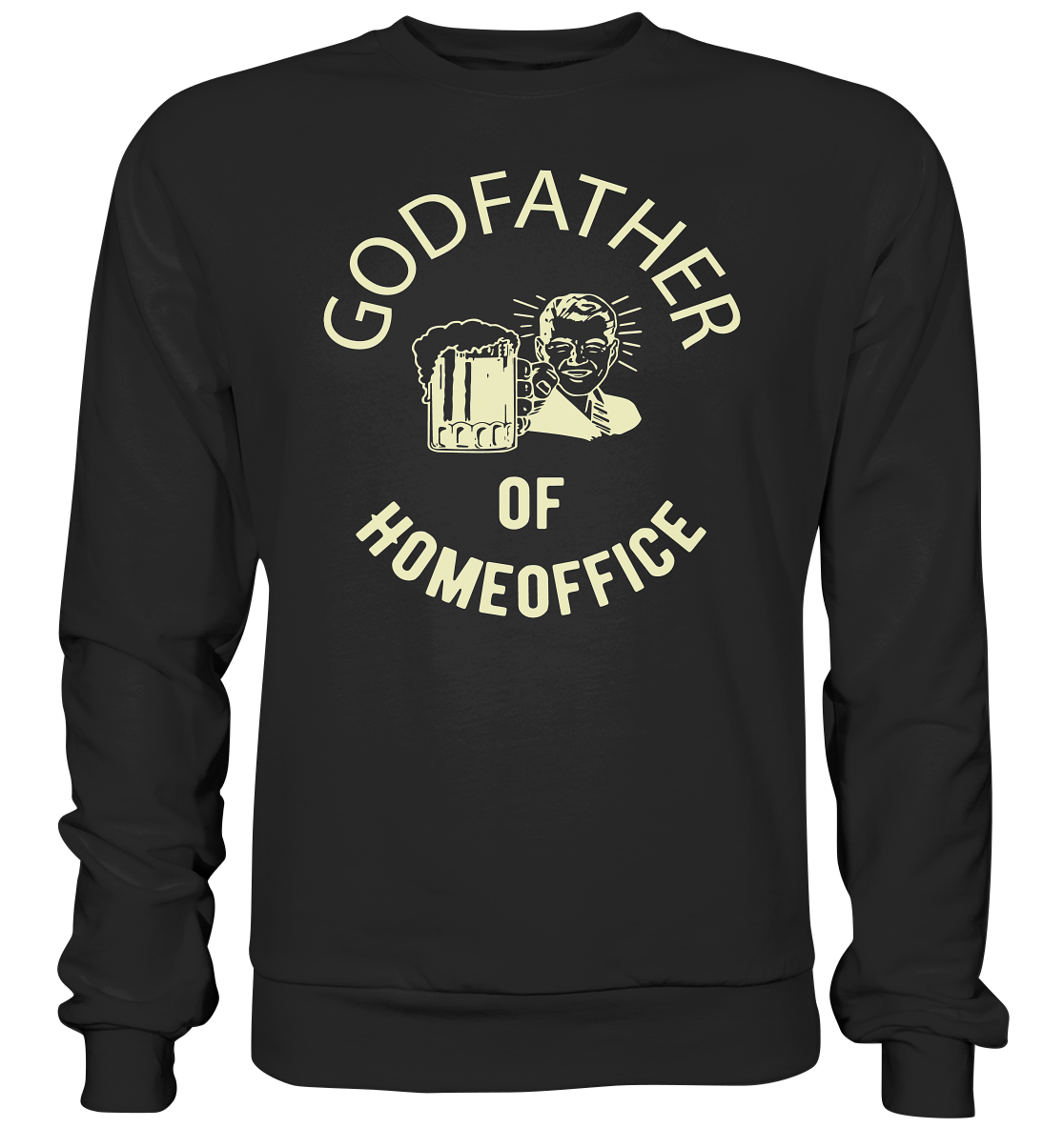 Godfather of Homeoffice - Premium Sweatshirt