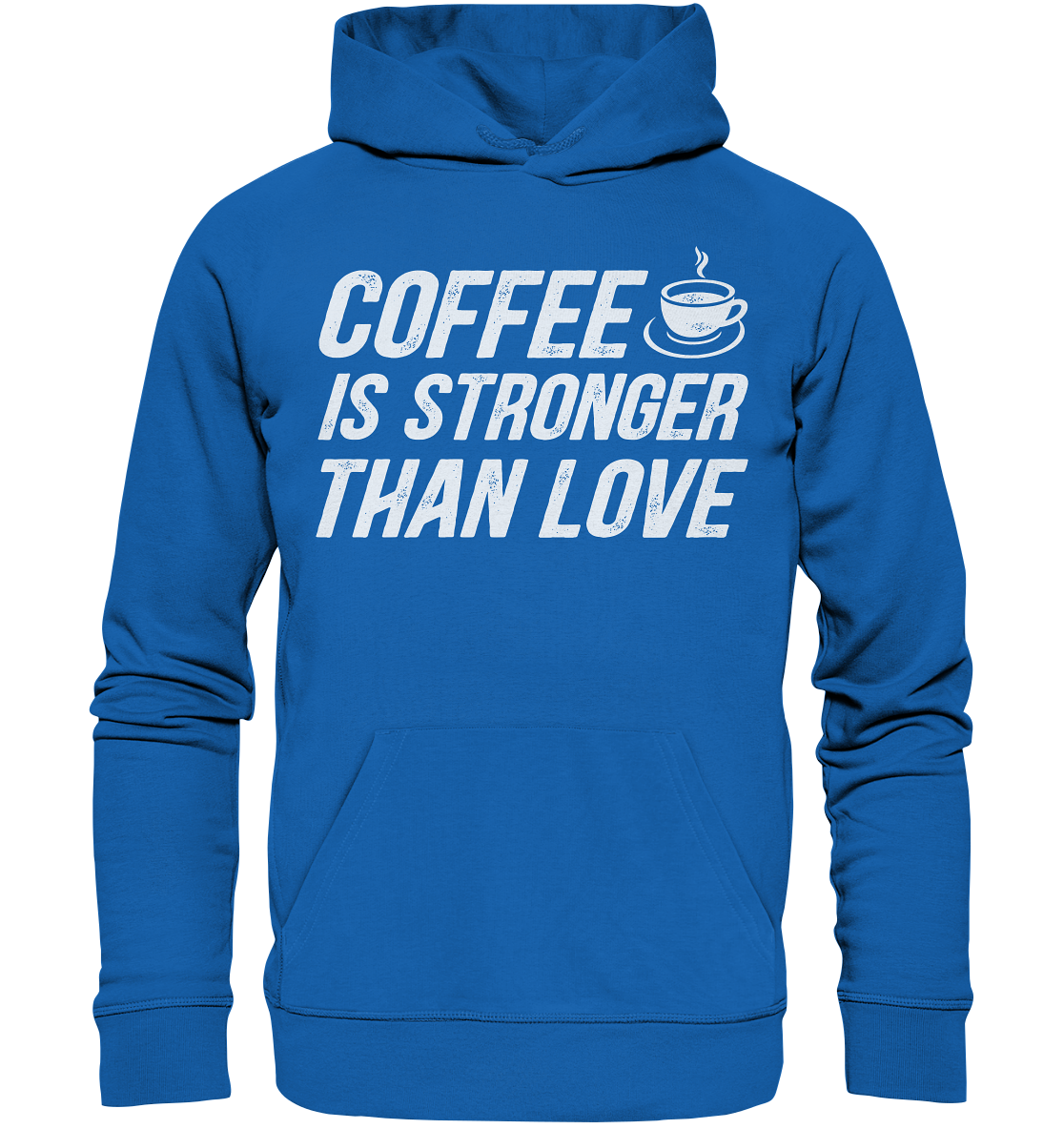 Coffee is stronger than love - Premium Unisex Hoodie