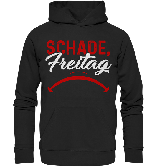 Schade Freitag - Premium Unisex Hoodie