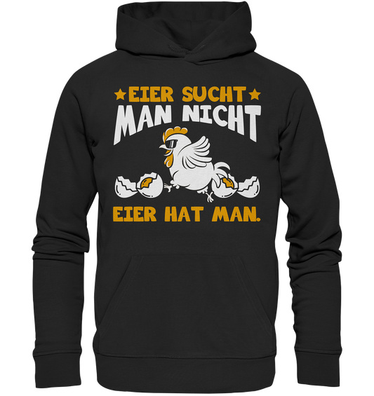 Eier sucht man nicht - Eier hat man - Premium Unisex Hoodie