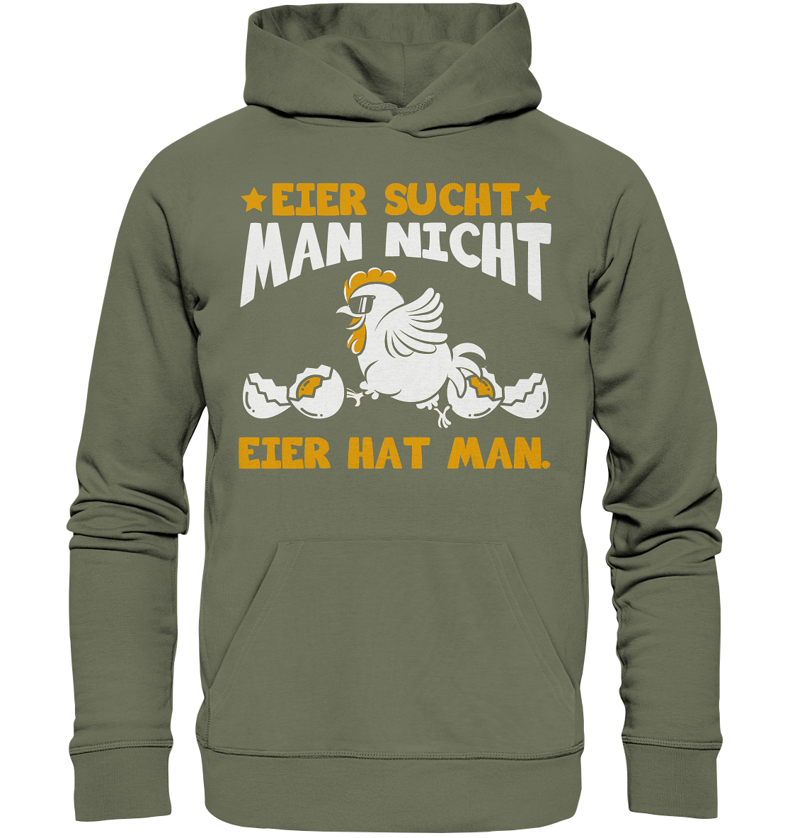Eier sucht man nicht - Eier hat man - Premium Unisex Hoodie