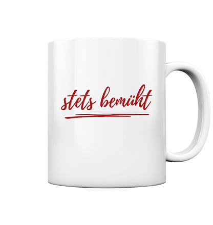 Stets bemüht - Tasse glossy